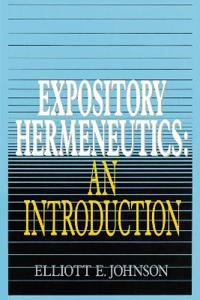 Expository Hermeneutics: an Introduction