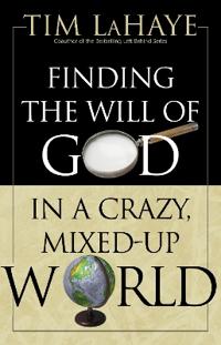 Finding the Will of God in a Crazy, Mixed-Up World