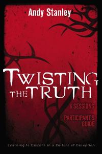 Twisting the Truth Bible Study Participant's Guide