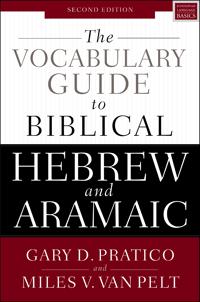 The Vocabulary Guide to Biblical Hebrew and Aramaic