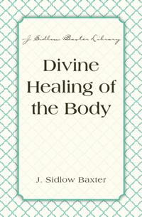 Divine Healing Of The Body