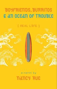 Boyfriends, Burritos and an Ocean of Trouble