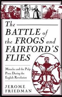 The Battle of the Frogs and Fairford's Flies
