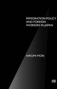 Immigration Policy and Foreign Workers in Japan