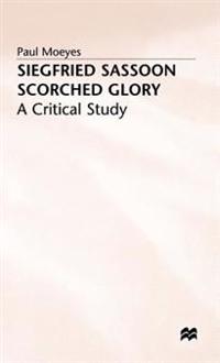 Bokomslag för "Siegfried Sassoon: Scorched Glory"