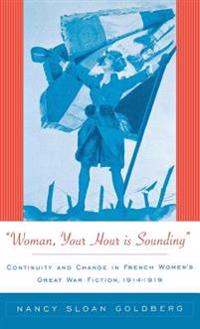 Woman, Your Hour is Sounding