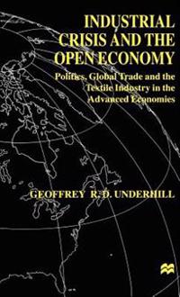 Industrial Crisis and the Open Economy