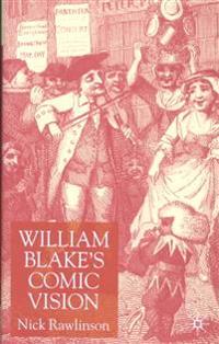 William Blake’s Comic Vision