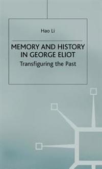 Memory and History in George Eliot