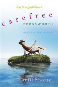 The New York Times Carefree Crosswords: Light and Easy Puzzles