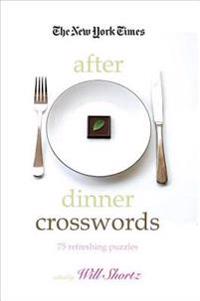 The New York Times After Dinner Crosswords: 75 Refreshing Puzzles