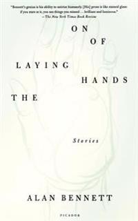 The Laying on of Hands: Stories