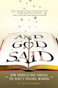 And God Said: How Translations Conceal the Bible's Original Meaning