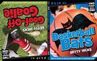 Basketball Bats/Goof-Off Goalie