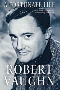 A Fortunate Life: Behind-The-Scenes Stories from a Hollywood Legend