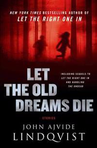 Bokomslag för Let the Old Dreams Die
