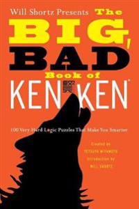 Will Shortz Presents the Big, Bad Book of Kenken