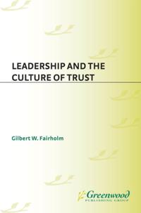 Leadership and the Culture of Trust