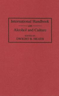 International Handbook on Alcohol and Culture