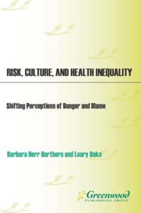 Risk, Culture, and Health Inequality