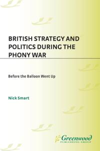 British Strategy and Politics during the Phony War