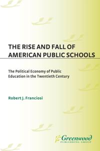 Rise and Fall of American Public Schools