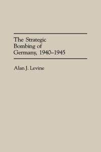 Strategic Bombing of Germany, 1940-1945