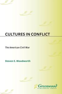 Cultures in Conflict--The American Civil War