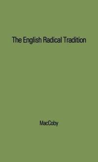 The English Radical Tradition, 1763-1914.