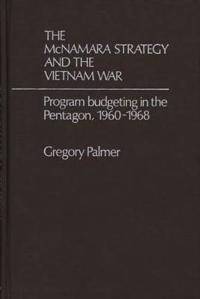 The McNamara Strategy and the Vietnam War