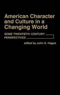 American Character and Culture in a Changing World