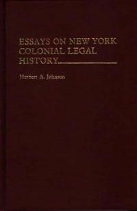 Essays on New York Colonial Legal History.