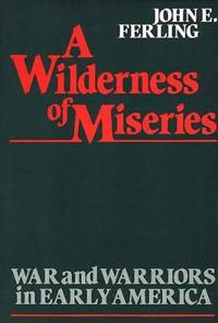 A Wilderness of Miseries