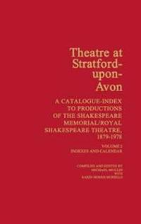 Theatre at Stratford-Upon-Avon [2 volumes]