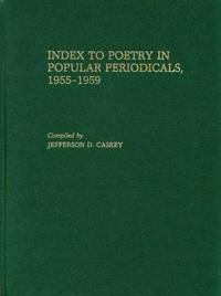 Index to Poetry in Popular Periodicals, 1955-1959