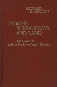 Indians, Bureaucrats, and Land