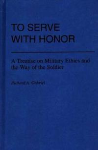 To Serve with Honor