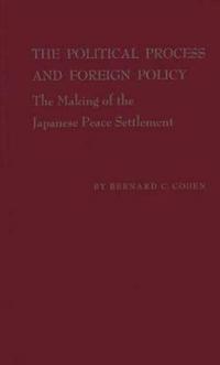 The Political Process and Foreign Policy