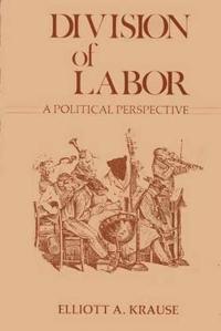 Division of Labor, A Political Perspective.