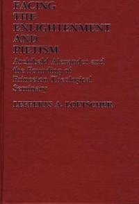 Facing the Enlightenment and Pietism