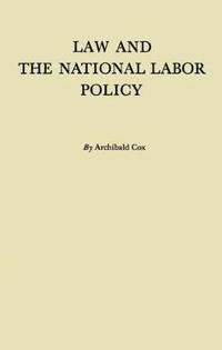 Law and the National Labor Policy