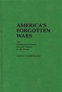 America's Forgotten Wars