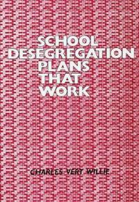 School Desegregation Plans That Work