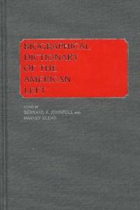 Biographical Dictionary of the American Left