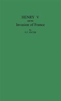 Henry V and the Invasion of France