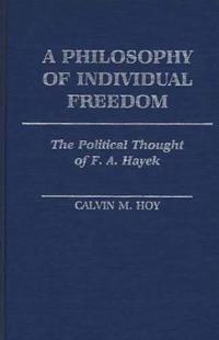 A Philosophy of Individual Freedom