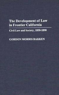 The Development of Law in Frontier California