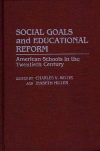 Social Goals and Educational Reform