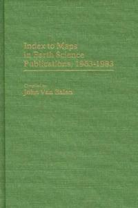 Index to Maps in Earth Science Publications, 1963-1983.