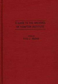 A Guide to the Archives of Hampton Institute